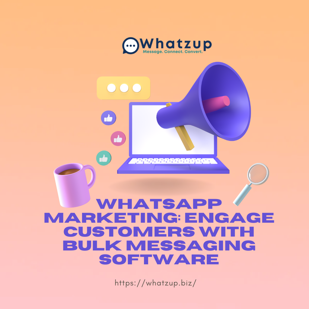whatsapp bulk message software, whatsapp marketing messages